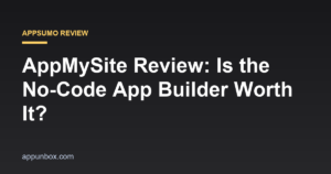 AppMySite Review: Is the No-Code App Builder Worth It?