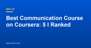 Best Communication Course on Coursera: 5 I Ranked
