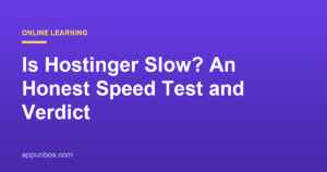 Is Hostinger Slow? An Honest Speed Test and Verdict