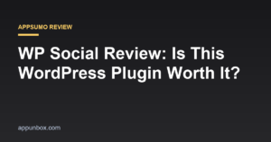 WP Social Review: Is This WordPress Plugin Worth It?